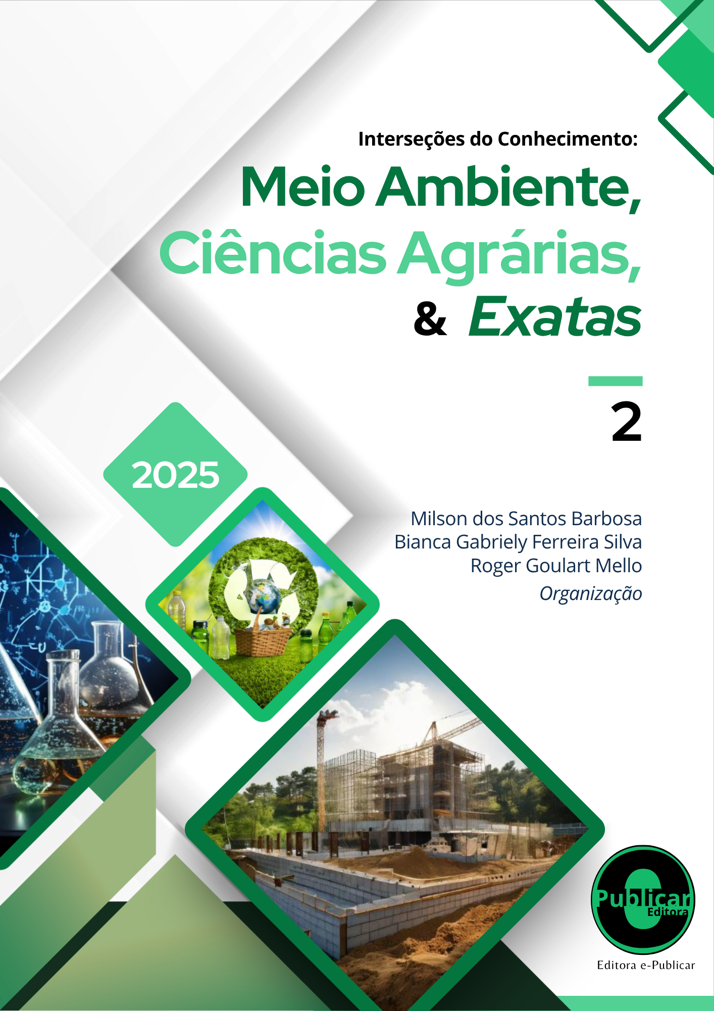 Interseções do Conhecimento: Meio ambiente, ciências agrárias e exatas, Volume 2