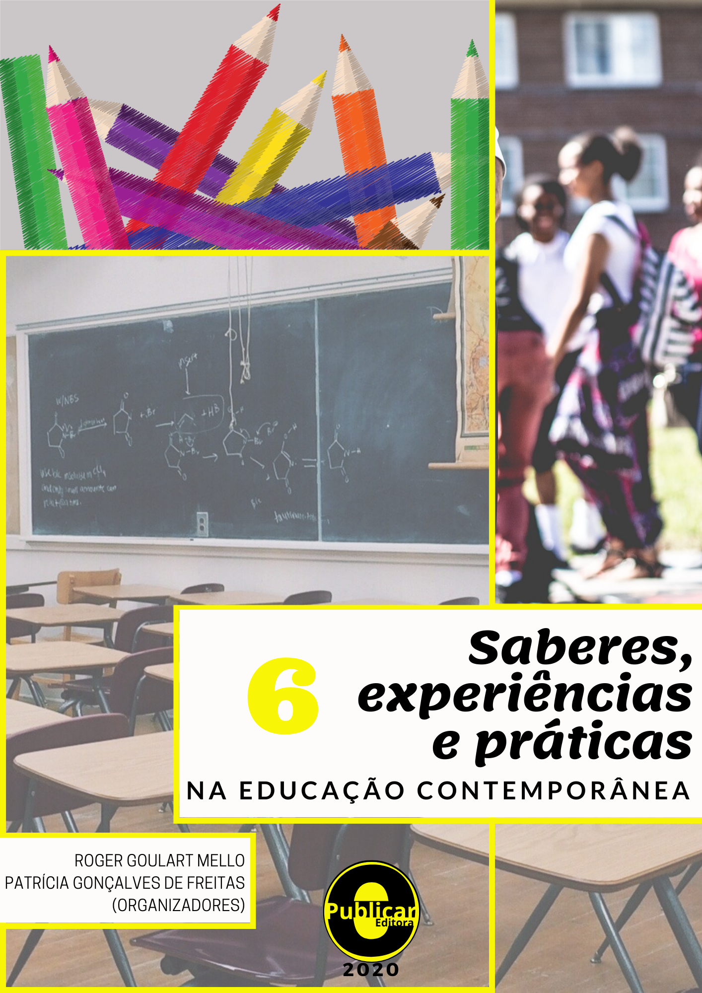 Saberes, experiências e práticas na educação contemporânea, Volume 6