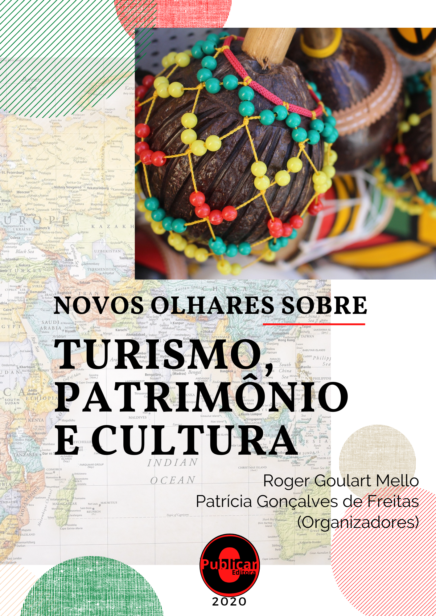 Novos olhares sobre turismo, patrimônio e cultura, Volume 1