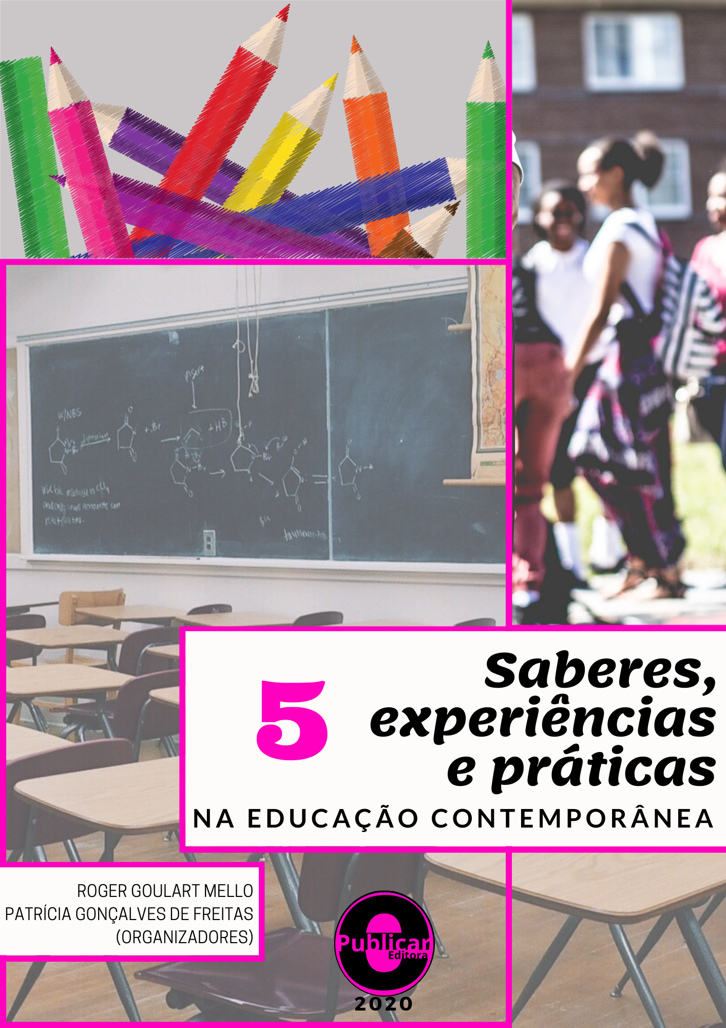 Saberes, experiências e práticas na educação contemporânea, Volume 5