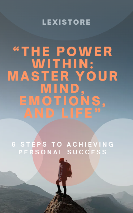The Power Within: Master Your Mind, Emotions, and Life
