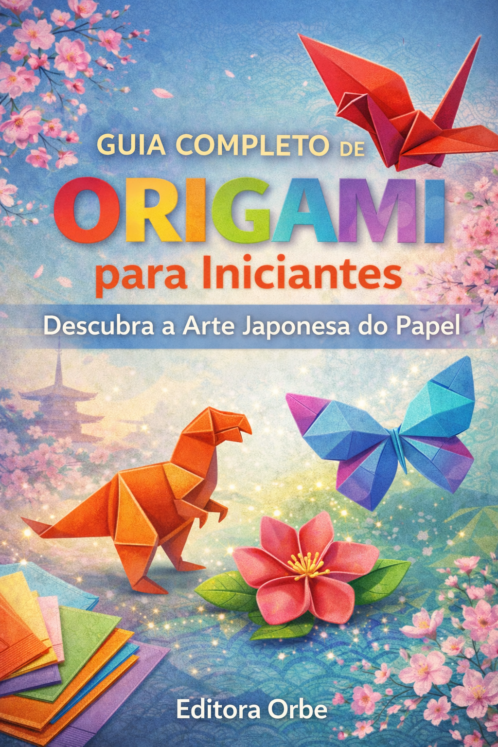 Guia Completo de Origami para Iniciantes