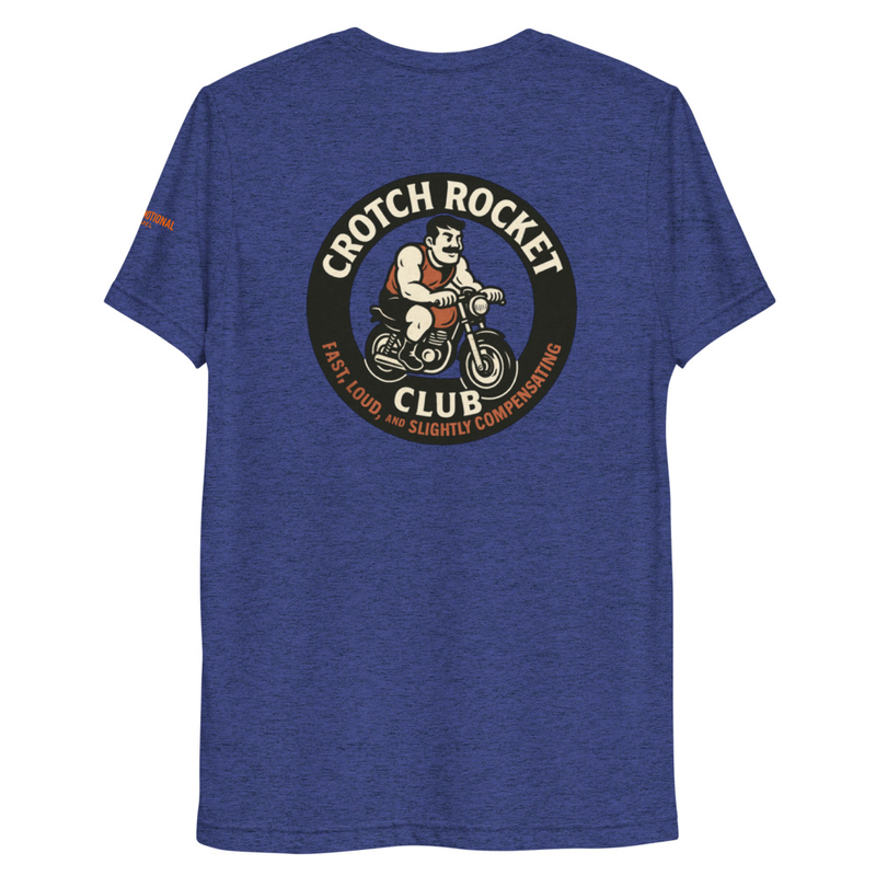Crotch Rocket Club Premium Tri-Blend T-Shirt