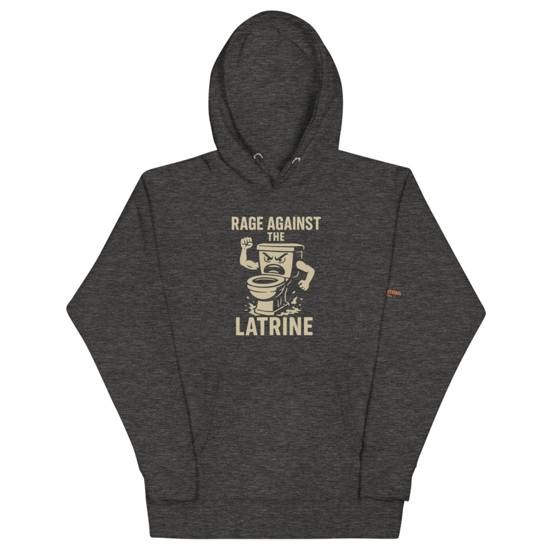Rage Against the Latrine Premium Hoodie