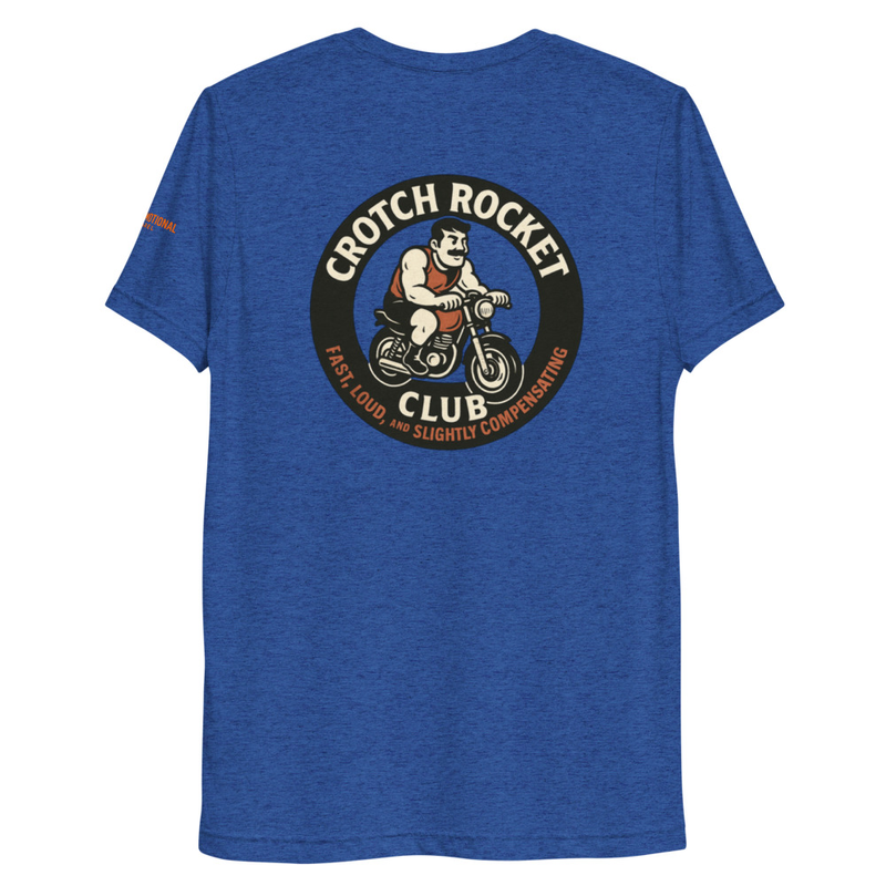 Crotch Rocket Club Premium Tri-Blend T-Shirt