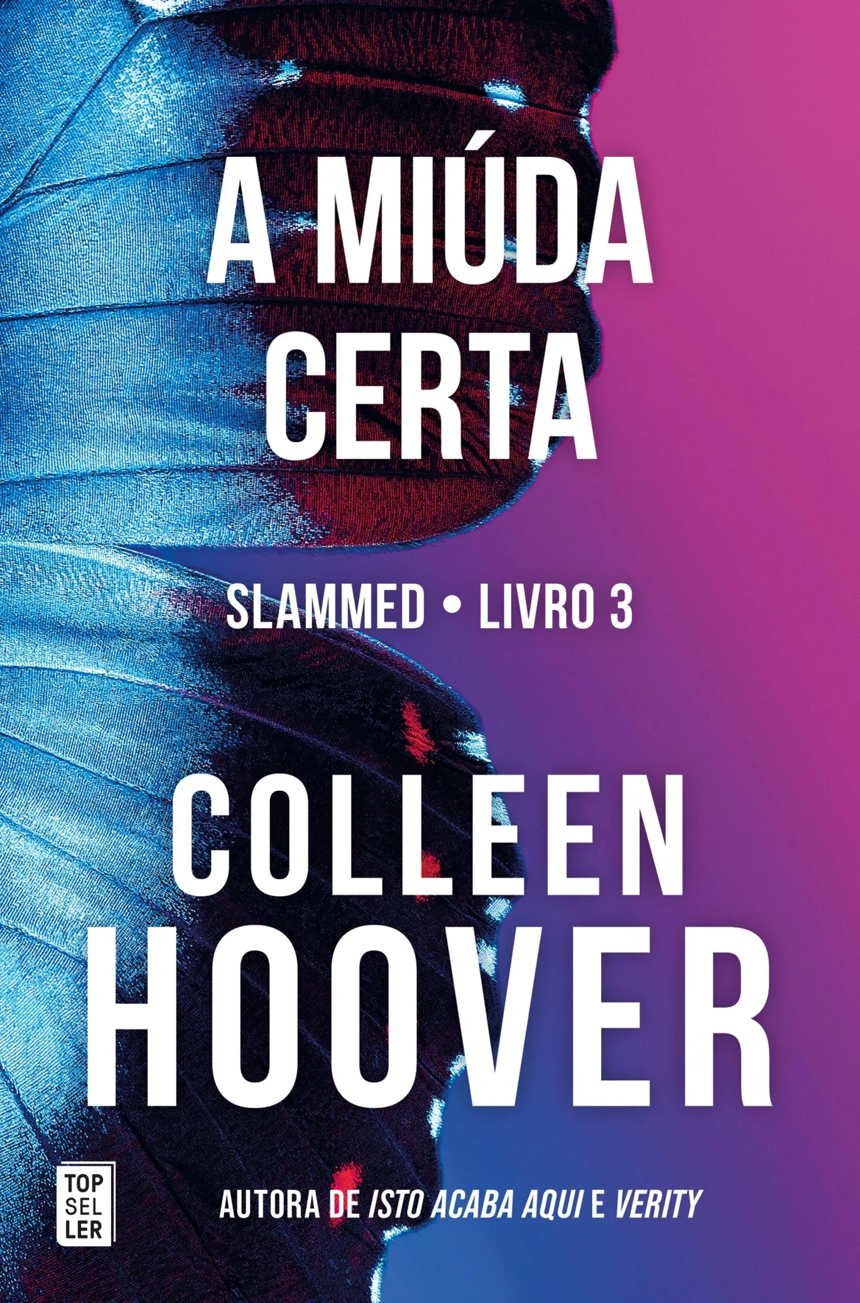 A Miúda Certa (Slammed 3) - Colleen Hoover