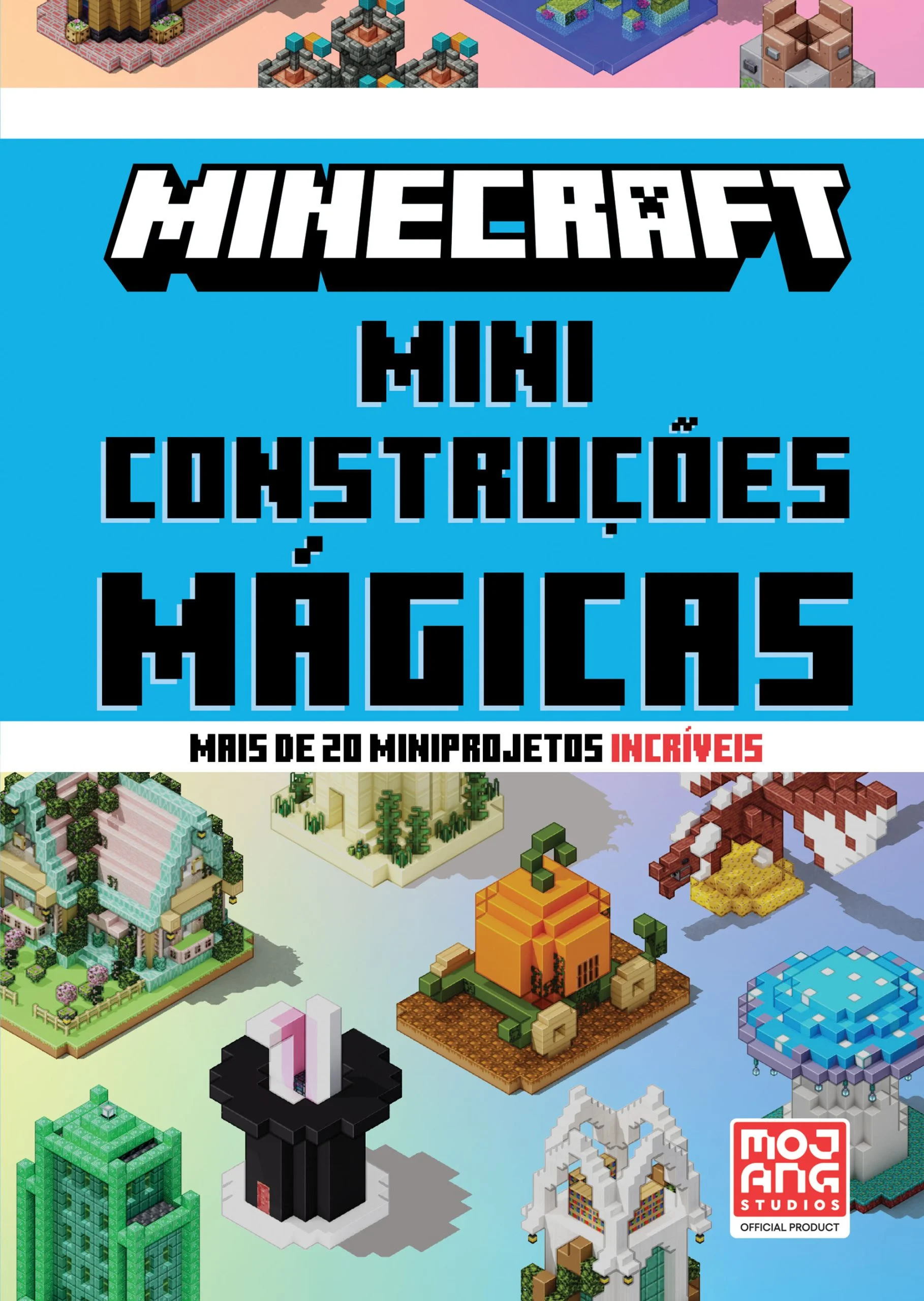 Minecraft: Miniconstruções Mágicas: Mais de 20 Miniprojetos Incríveis