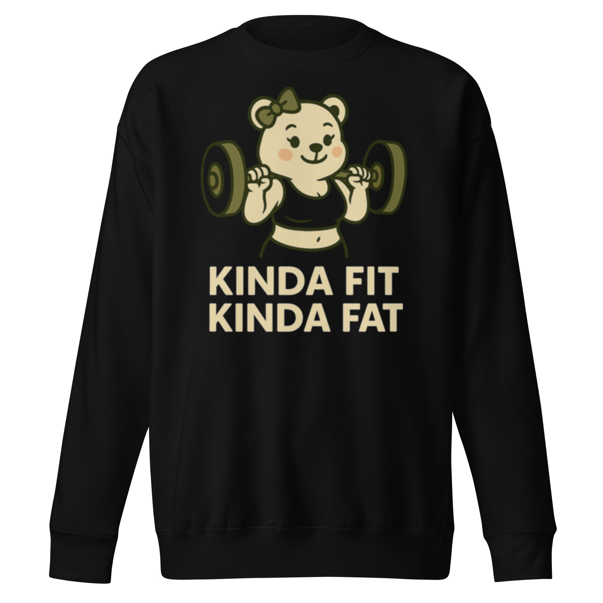 Kinda Fit Kinda Fat Bear Sweatshirt