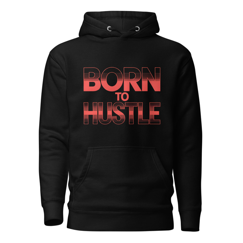 Unisex FELPA Hoodie Born To Hustle
