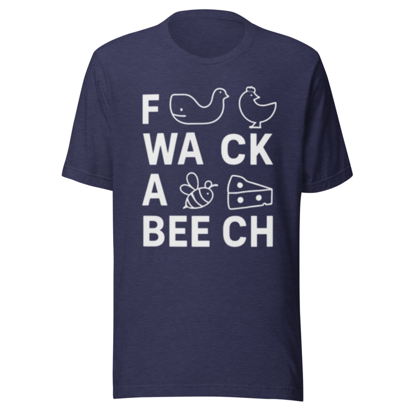 Fwack a beech Unisex t-shirt