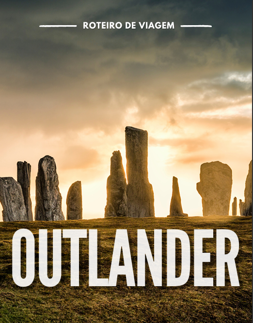 Outlander – Roteiro de Viagem