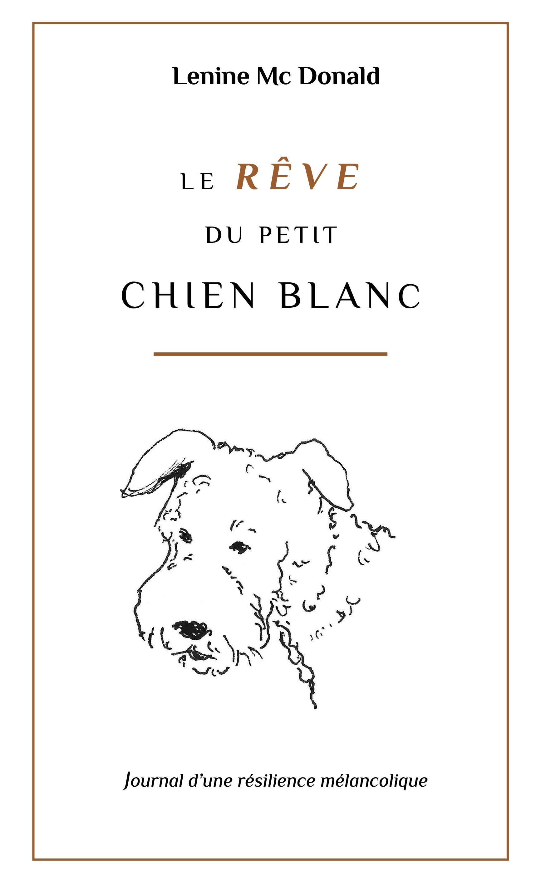 Le rêve du petit chien blanc, journal d'une résilience mélancolique