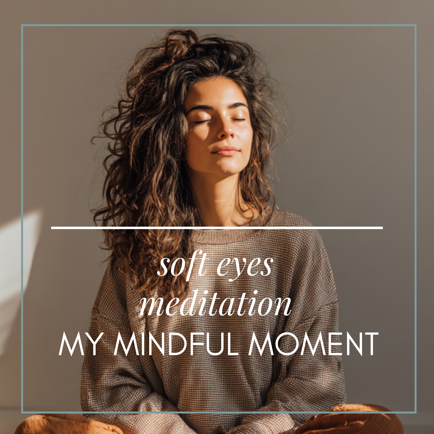 Soft Eyes Meditation