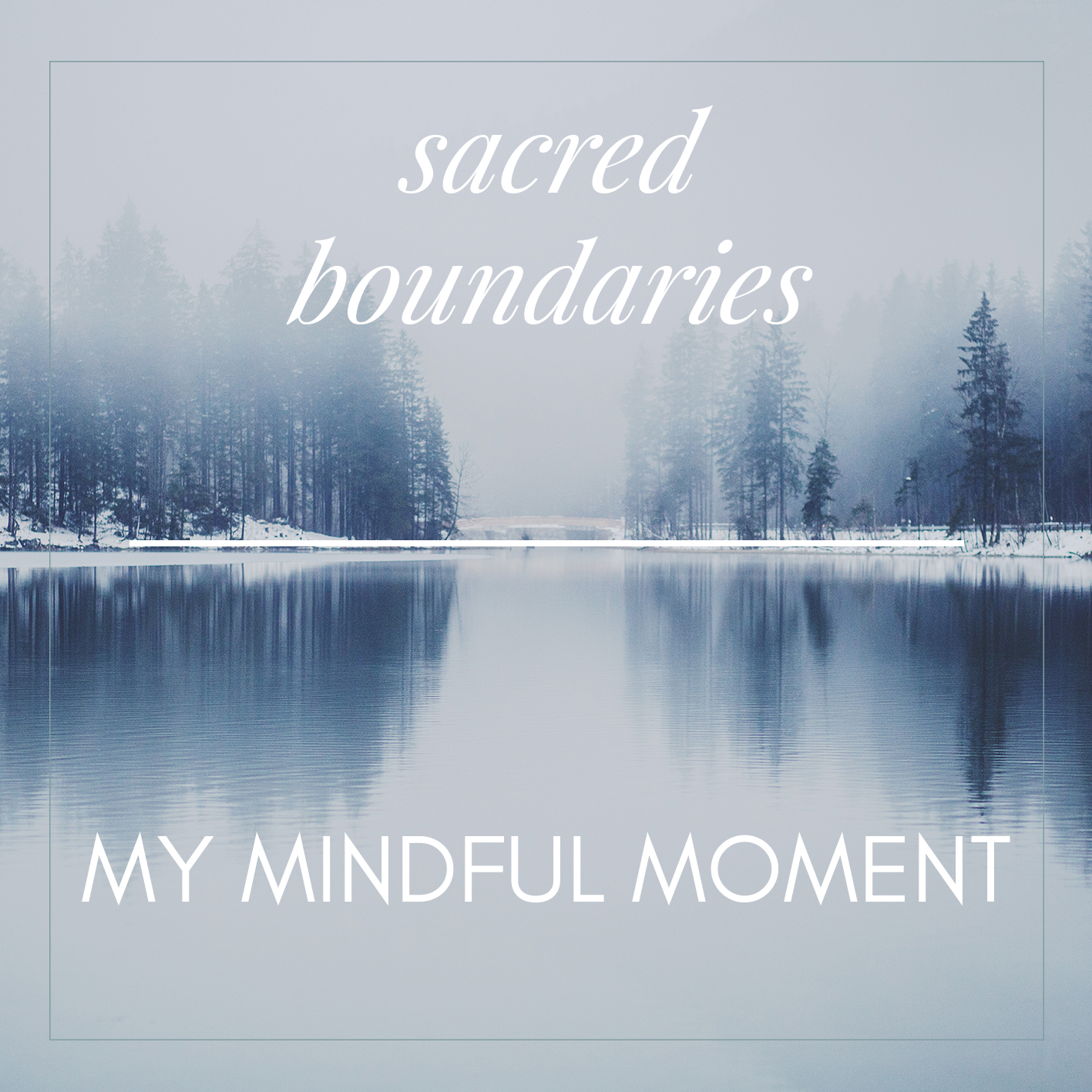 Sacred Boundaries Meditation