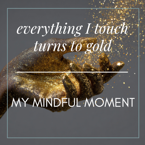 Everything I Touch Turns to Gold Subliminal