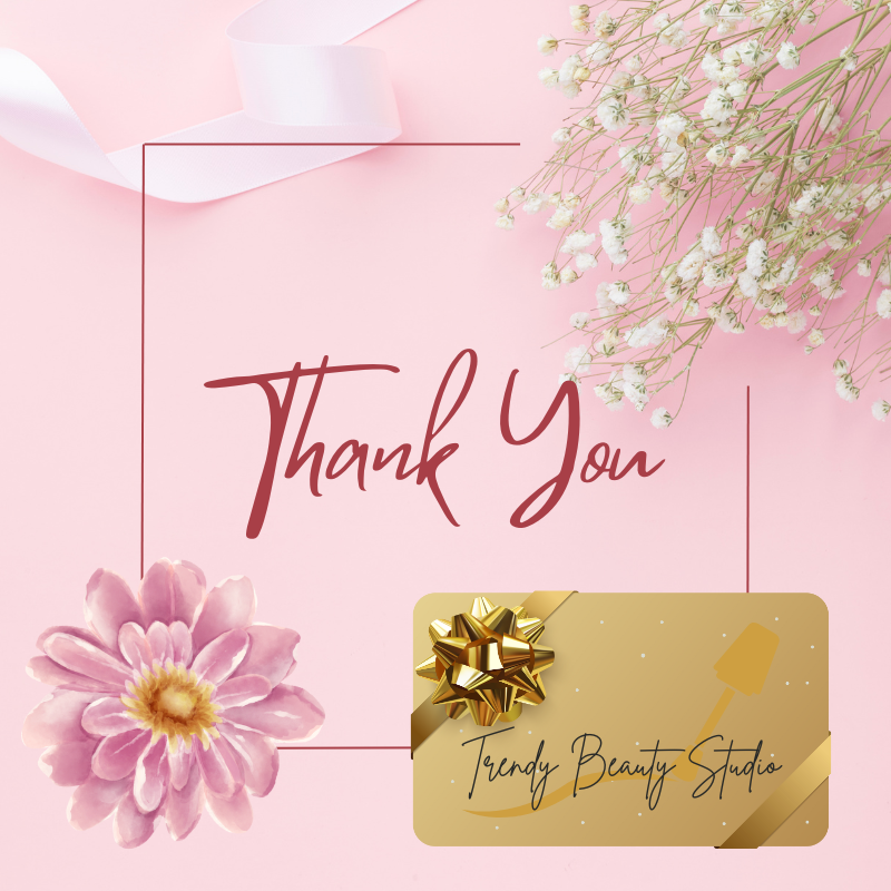 Thank you Gift Card -Trendy Beauty Studio