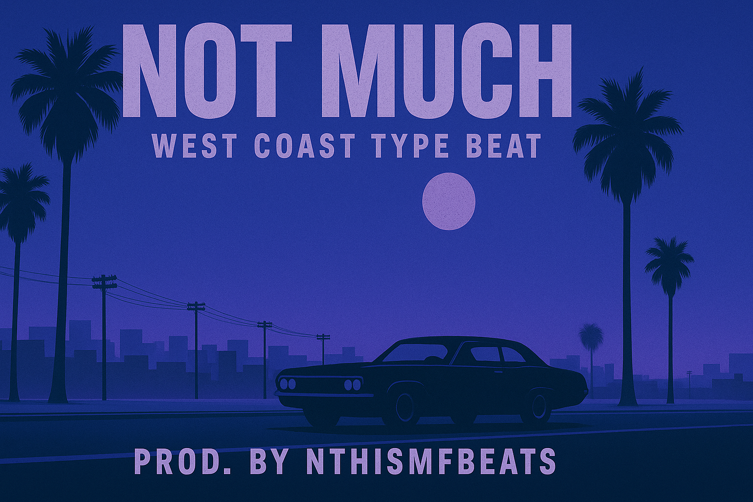 Not Much - West Coast type beat Exclusive