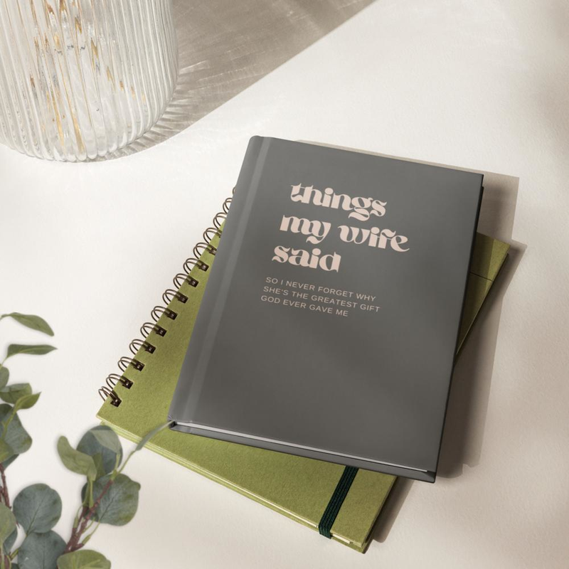Things My Wife Said | Hardcover Journal Notebook