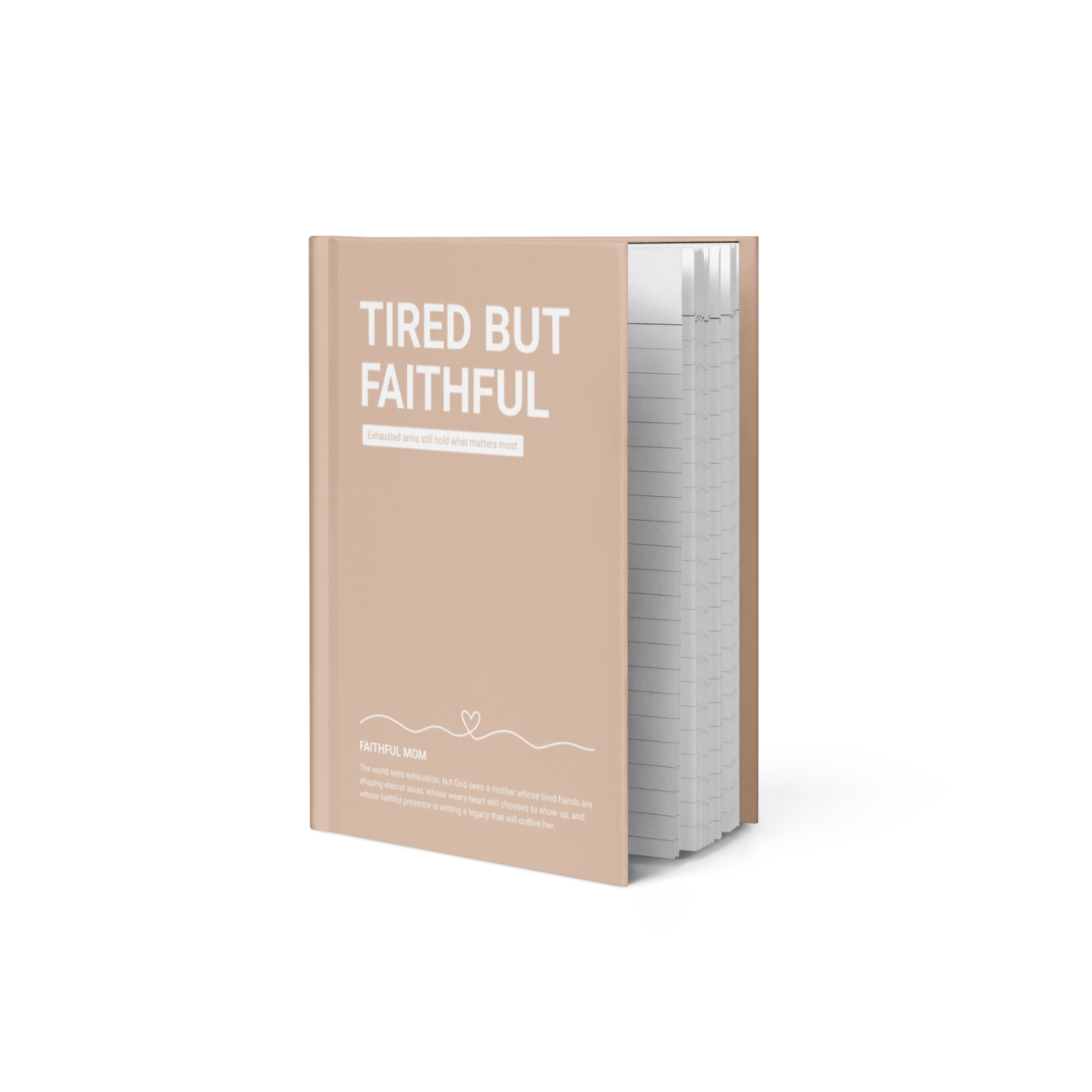 Tired But Faithful | Faithful Mom | Hardcover Journal Notebook