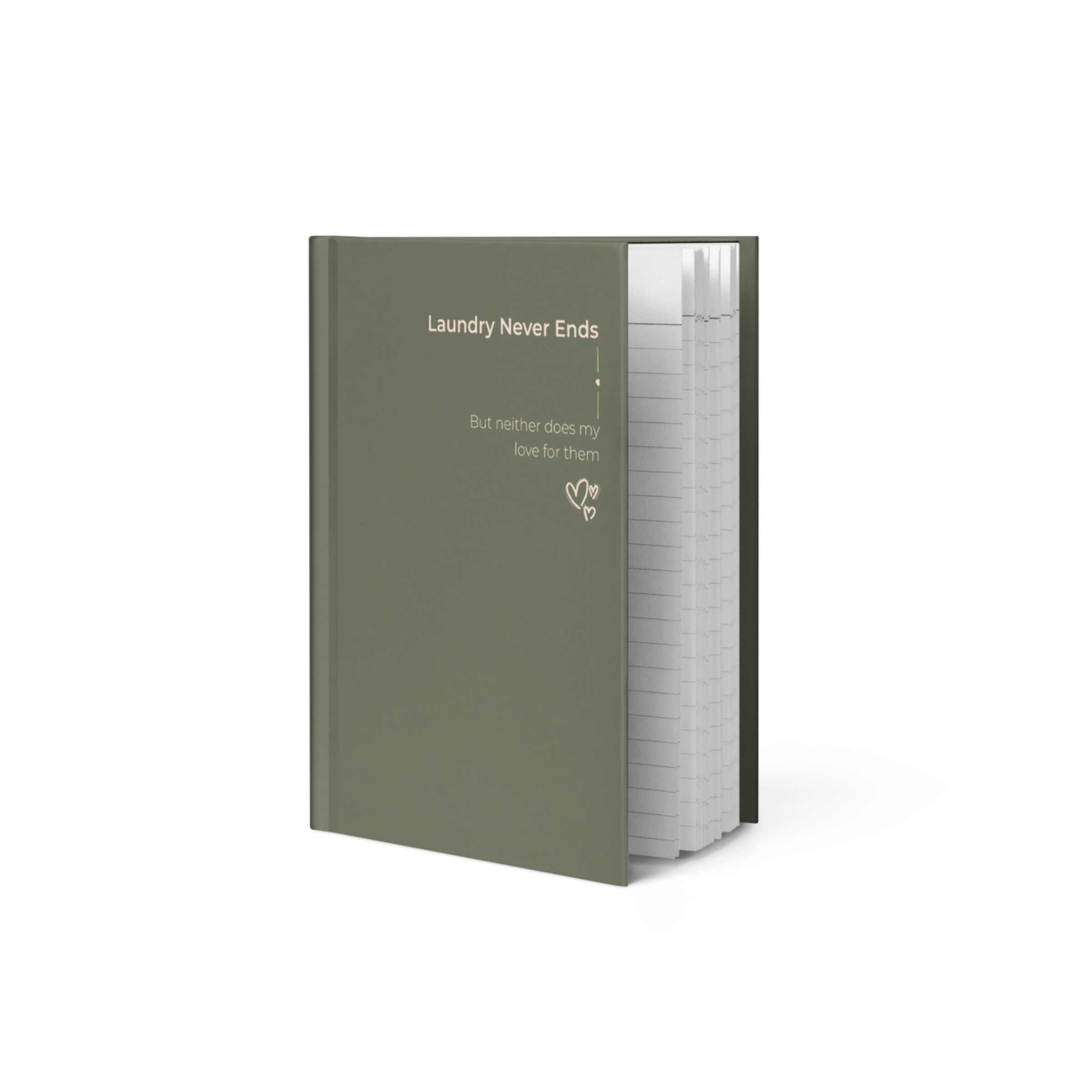 Laundry Never Ends But Neither Does My Love For Them | Hardcover Journal Notebook