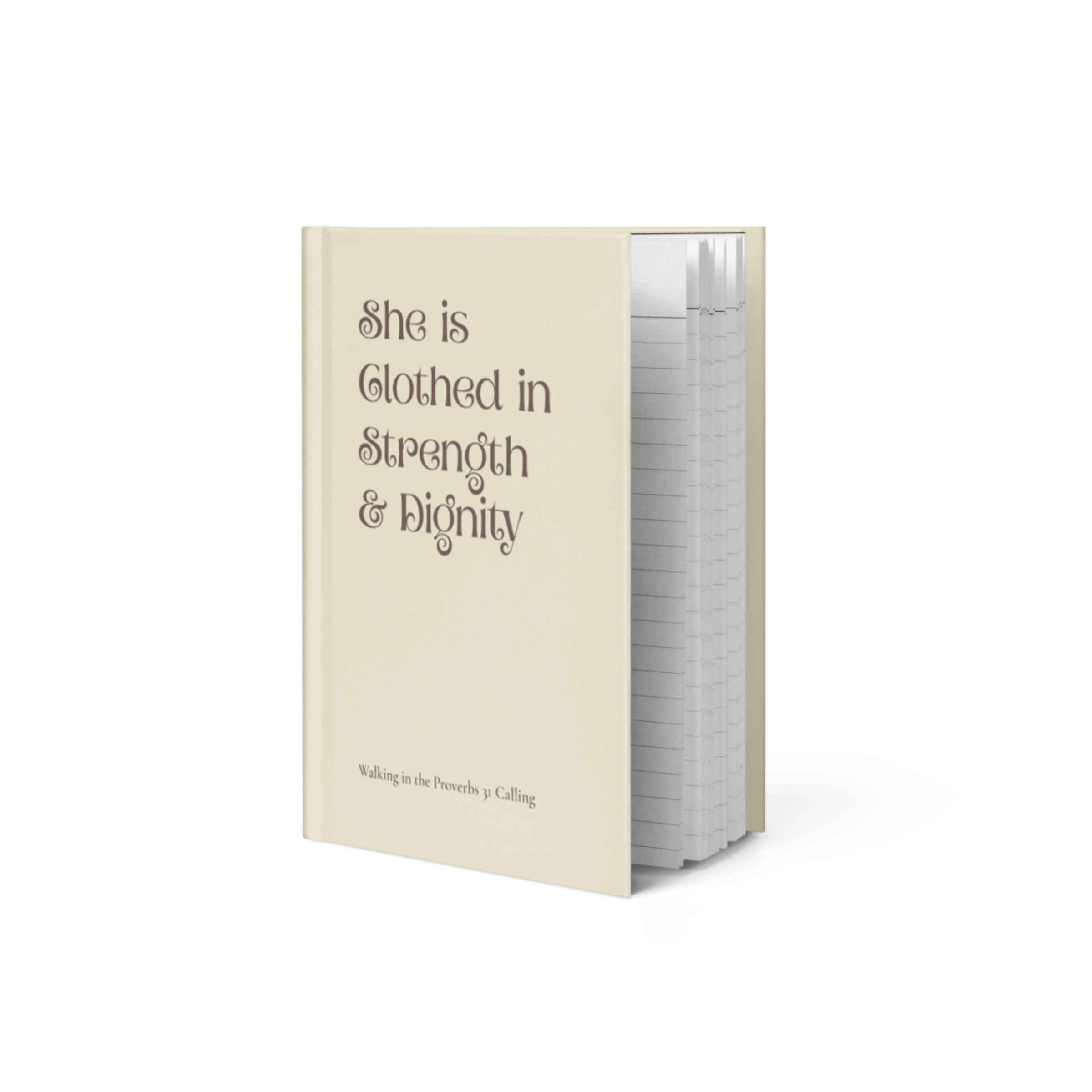 She is Clothed in Strength & Dignity | Hardcover Journal Notebook