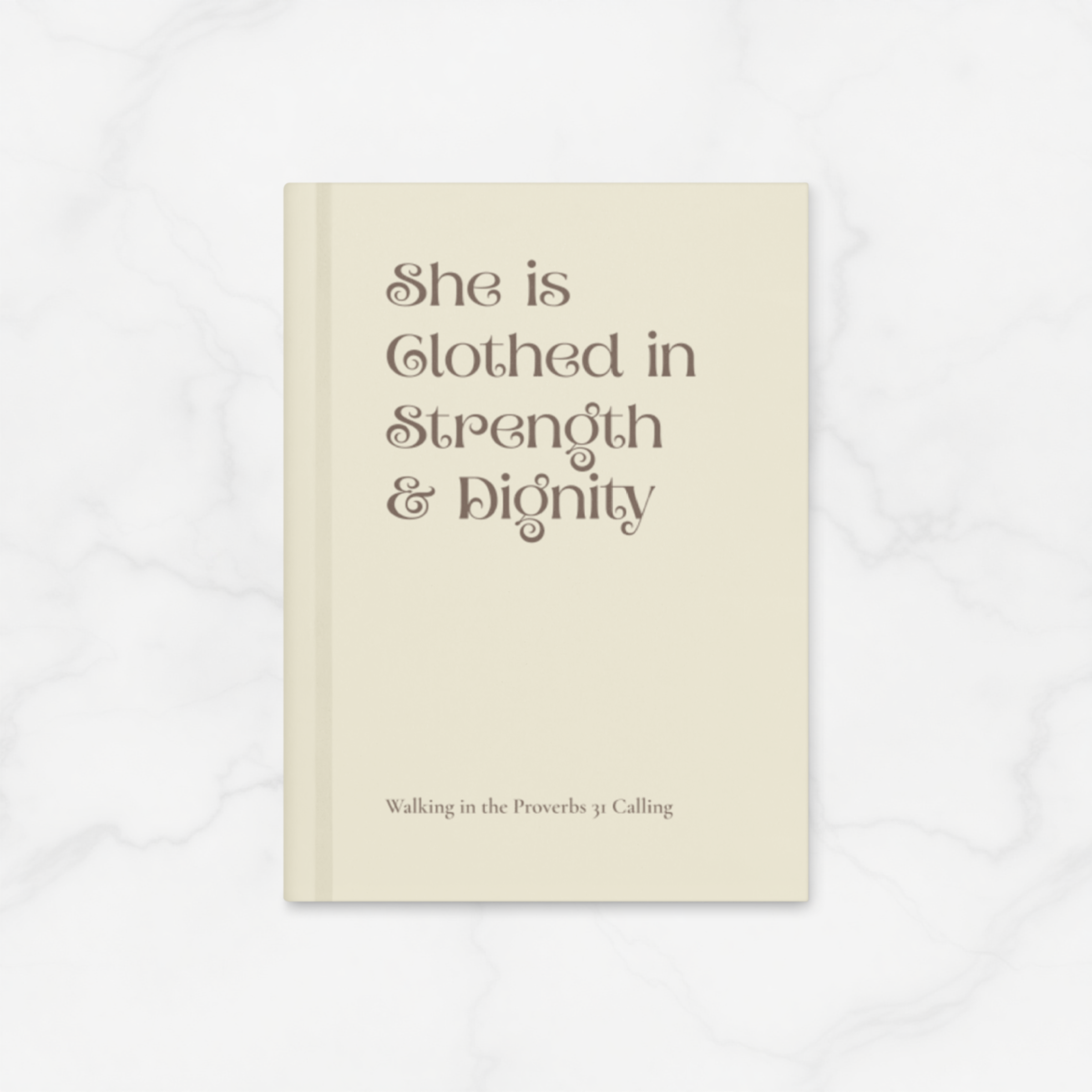 She is Clothed in Strength & Dignity | Hardcover Journal Notebook