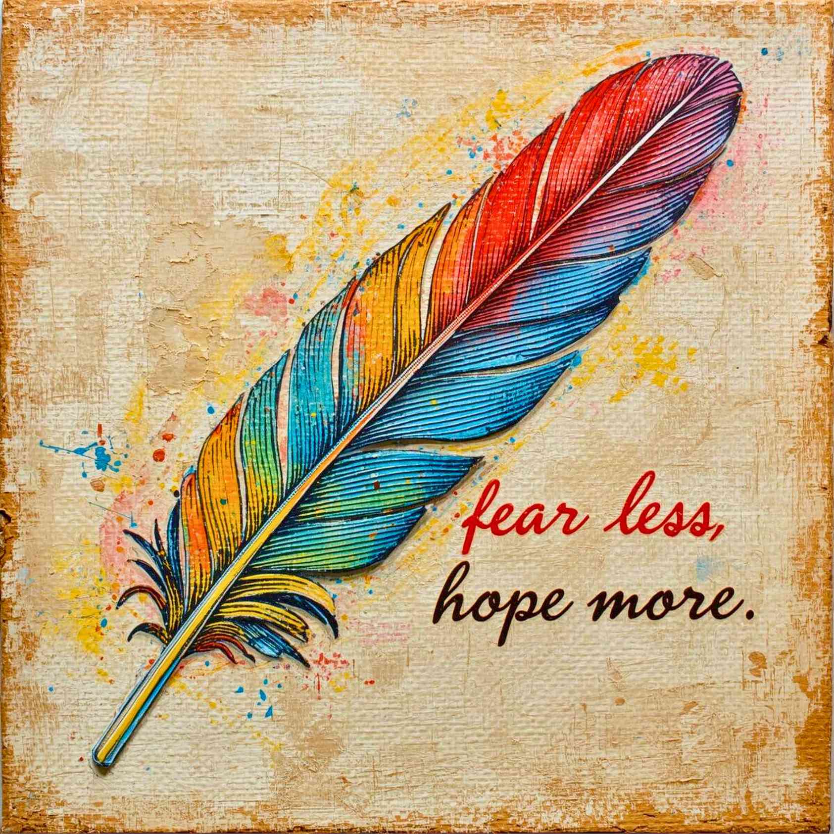 Fear Less Hope More