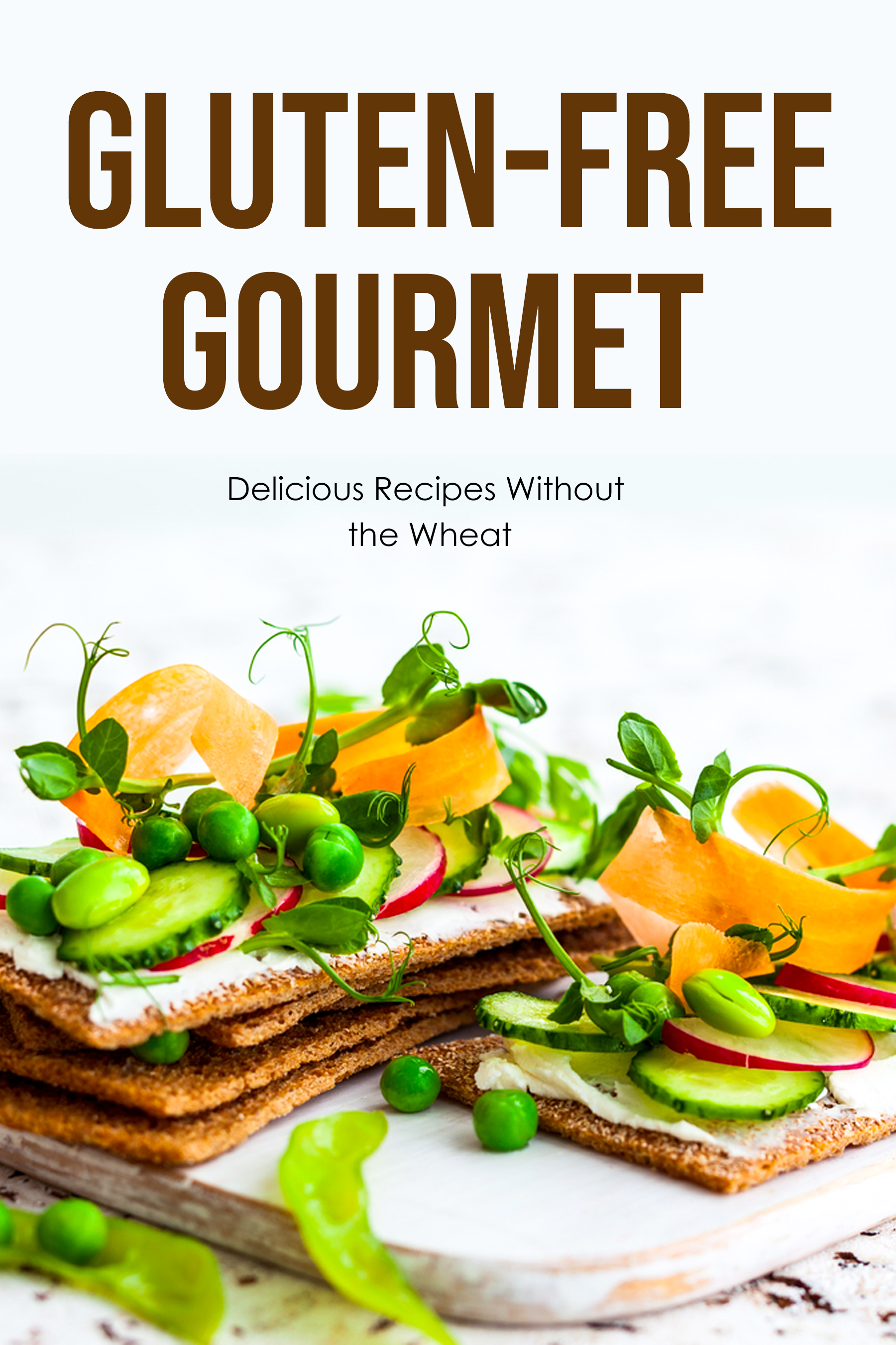 Gluten-Free Gourmet Recipe Book