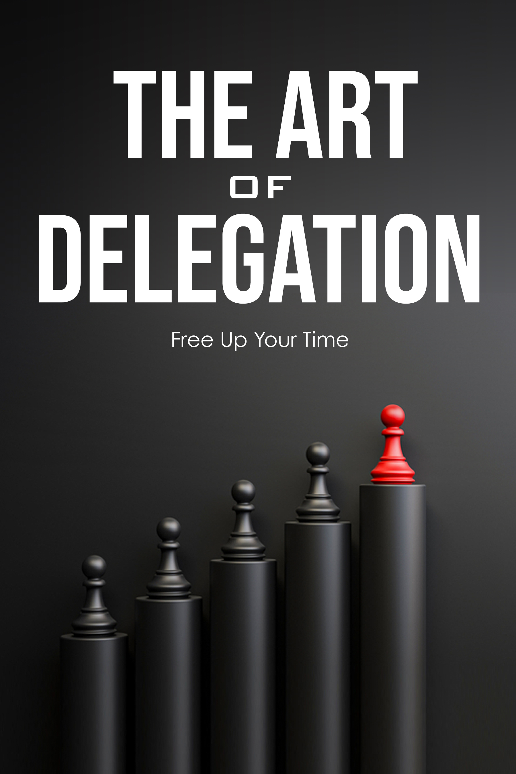 The Art of Delegation