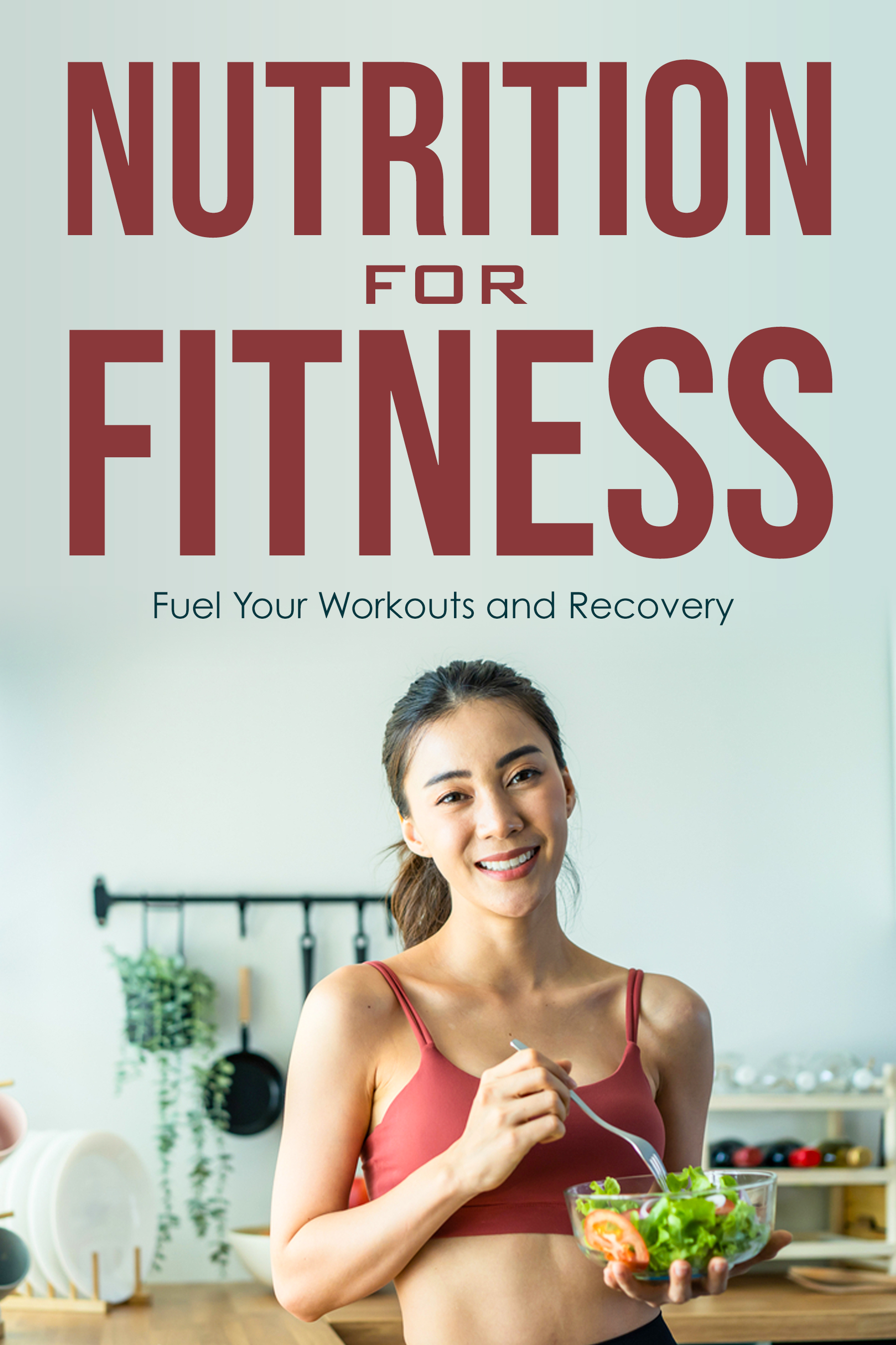 Nutrition for Fitness Guide