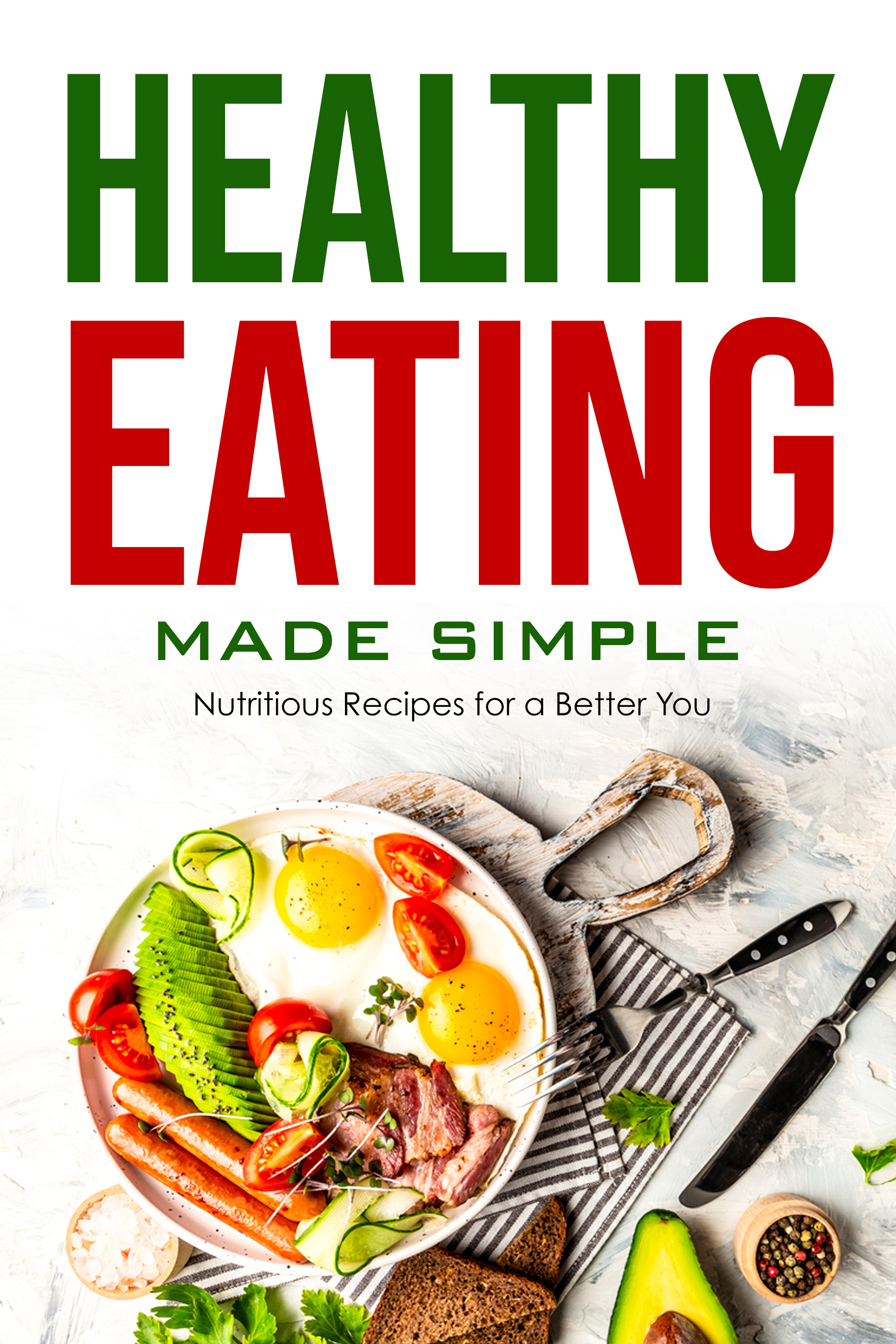 Healthy Eating Made Simple Book