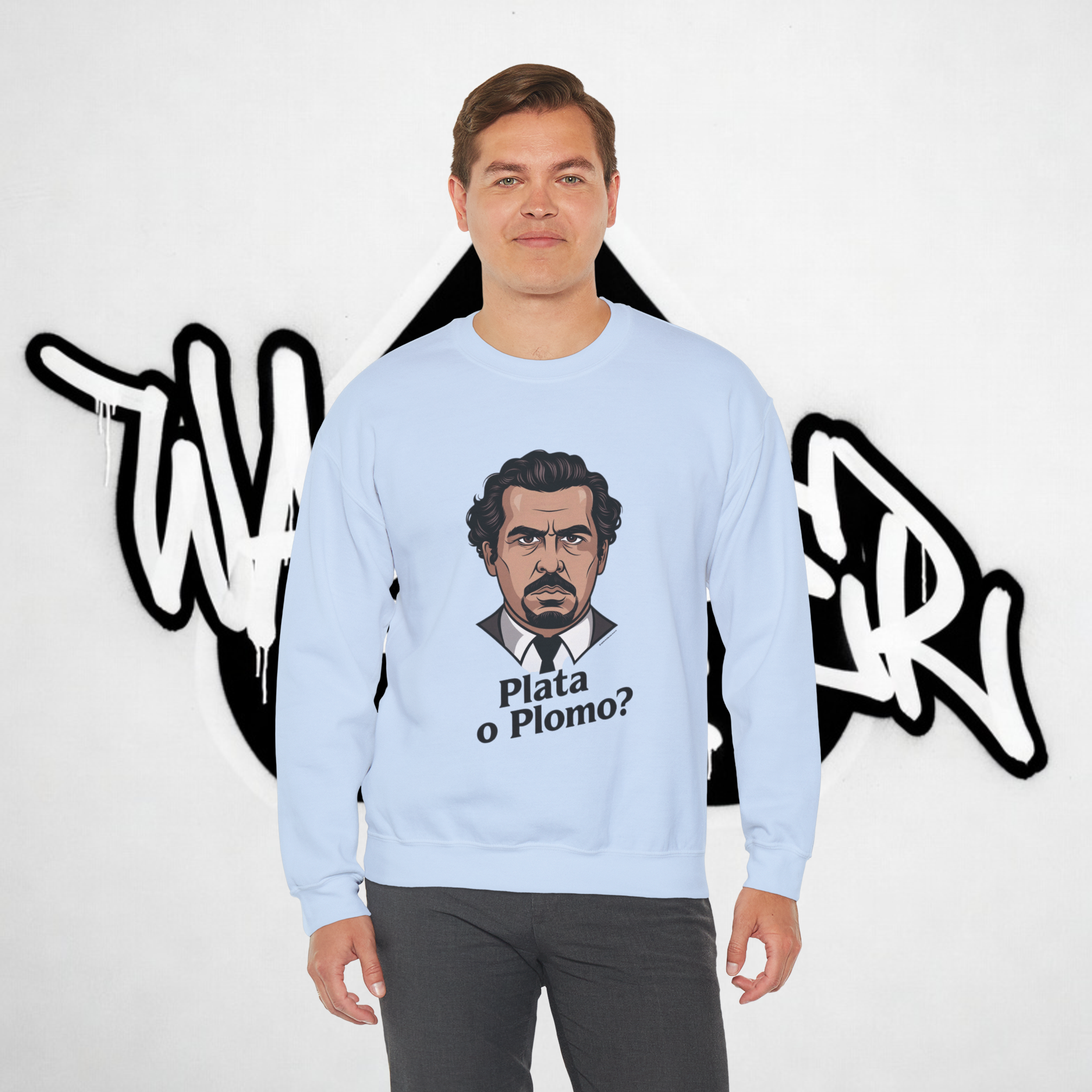 Plata o Plomo? Sweatshirt