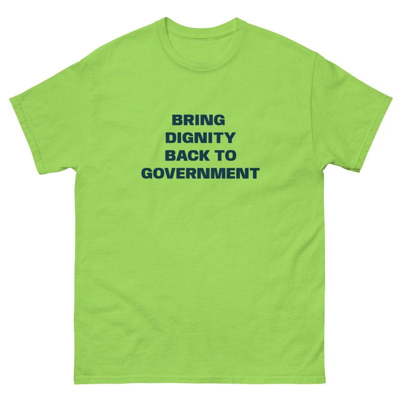 Bring Dignity Back to Government Unisex classic tee