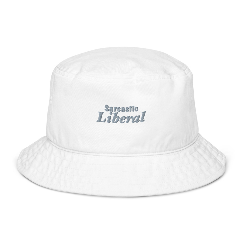 Sarcastic Liberal Organic bucket hat