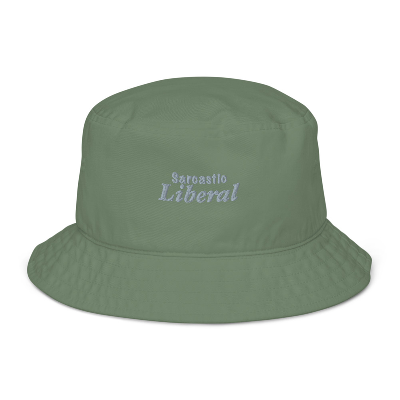 Sarcastic Liberal Organic bucket hat