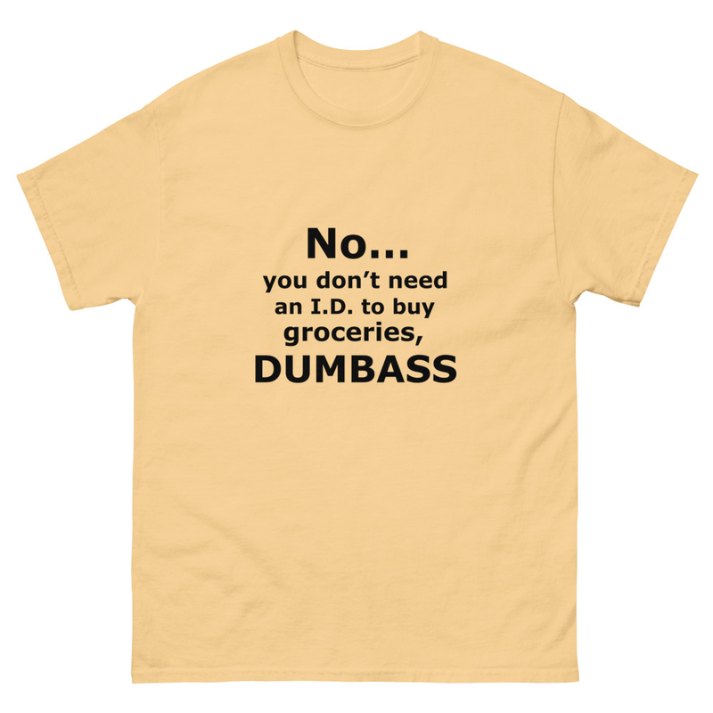 No ID for groceries Unisex classic tee