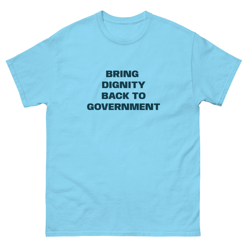 Bring Dignity Back to Government Unisex classic tee