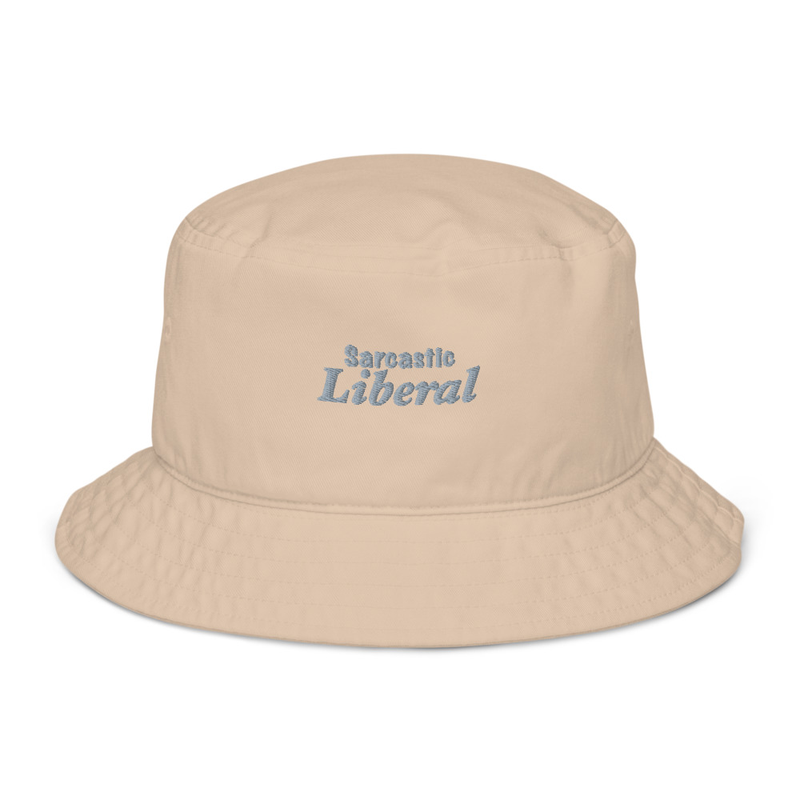 Sarcastic Liberal Organic bucket hat