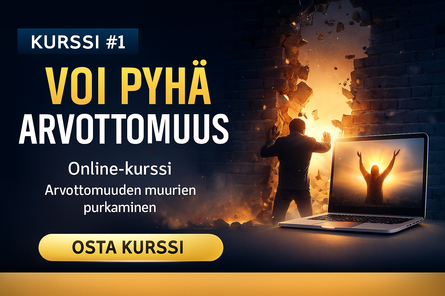 Arvottomuuden muurien murtaminen