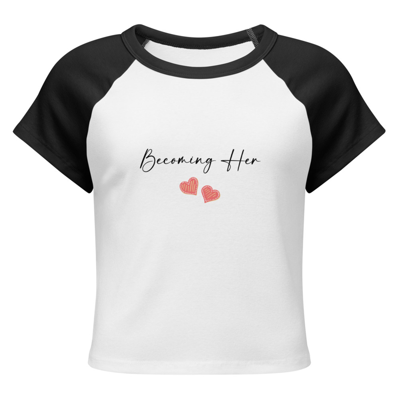 "Becoming Her" Women’s micro rib baby tee