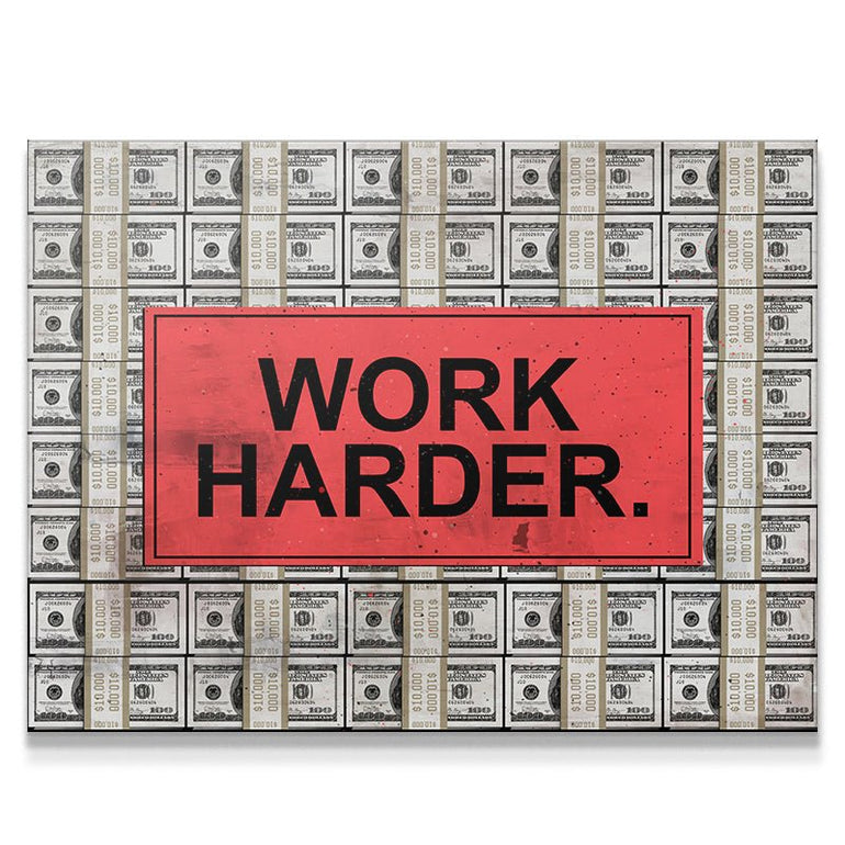 Work Harder Motivational Art Print