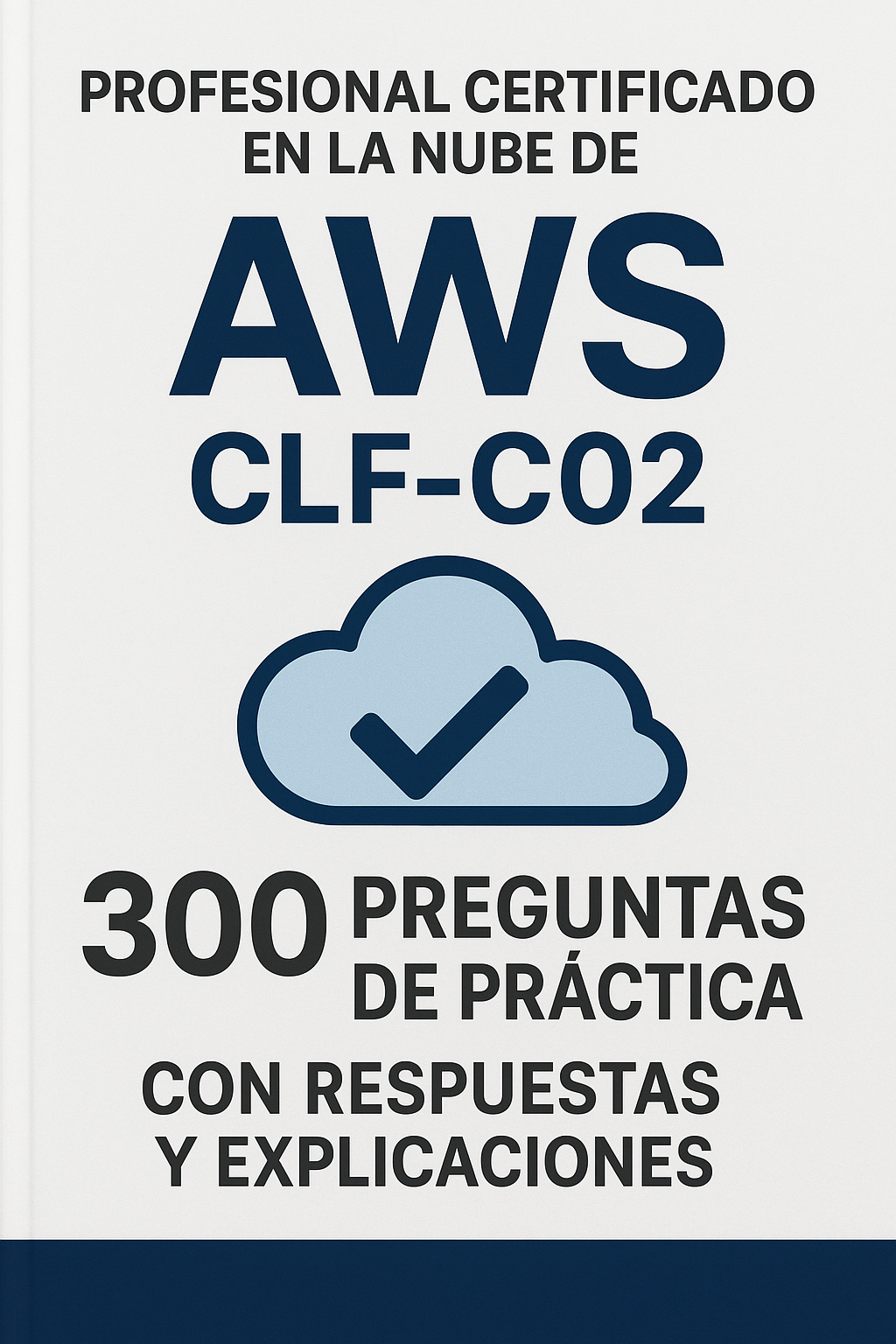 Profesional certificado en la nube de AWS CLF-C02 300 preguntas de práctica con respuestas y explicaciones