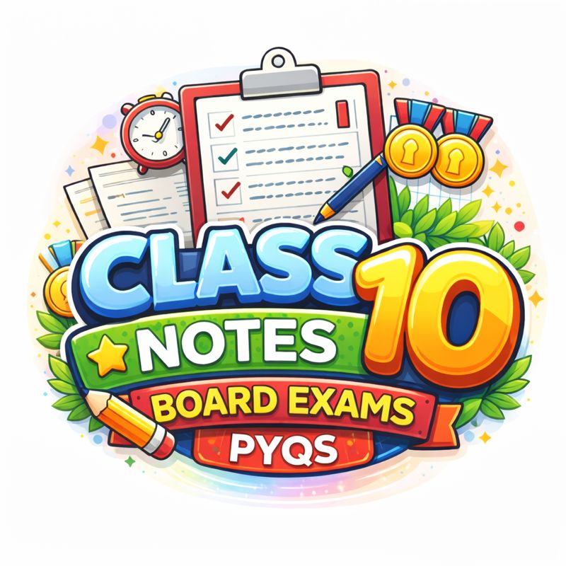 Class 10 Board Exam Notes