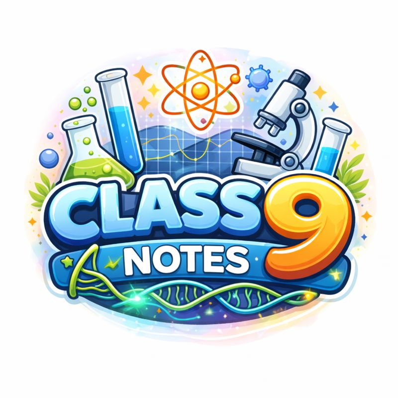 Class 9 Science Notes (English Medium)