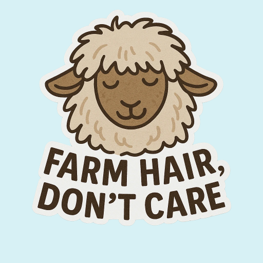 Farm Hair, Don't Care Sticker