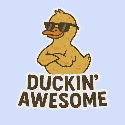 Duckin' Awesome Sticker