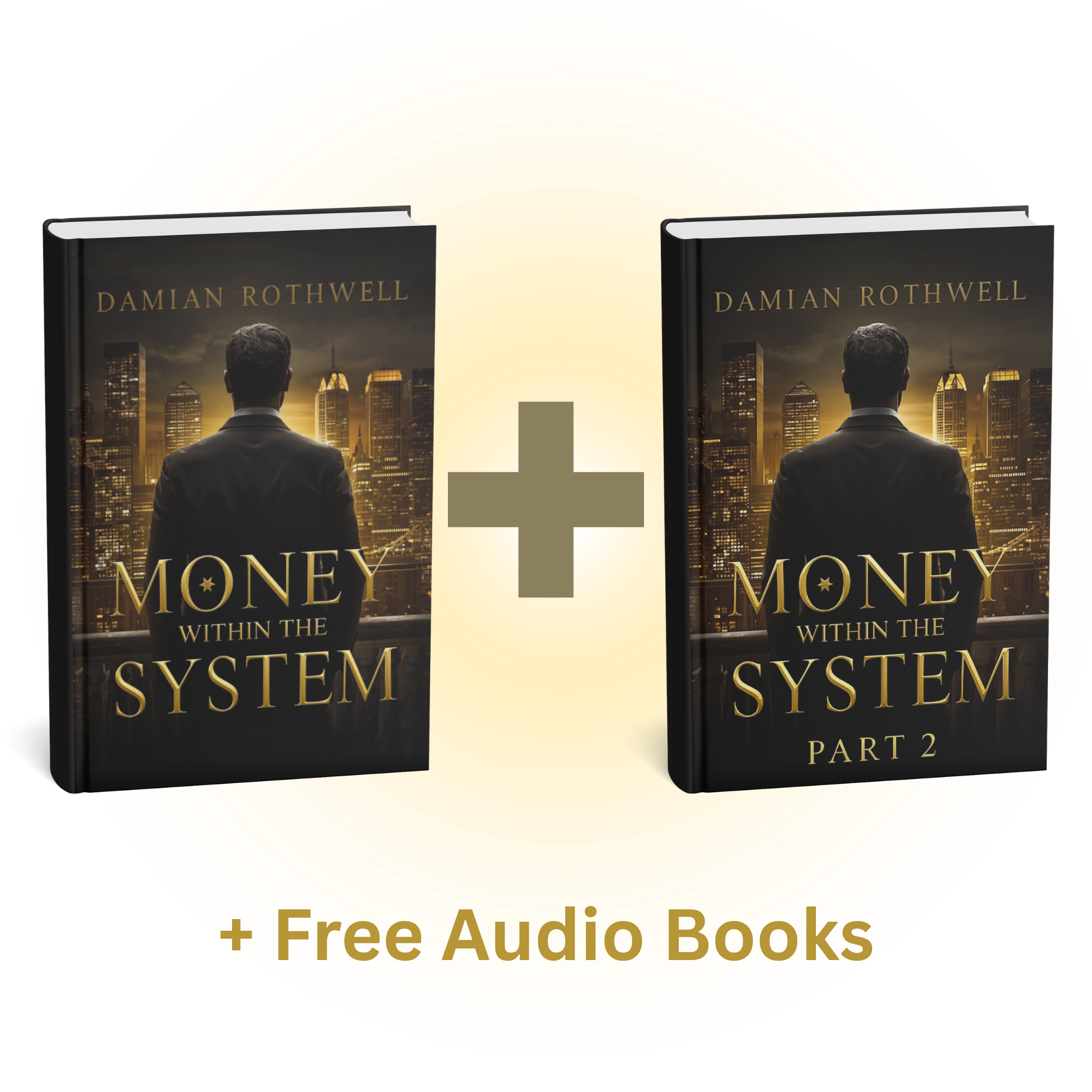 Money Within the System – Complete Edition (Part 1 + Part 2 + Free Audiobooks)