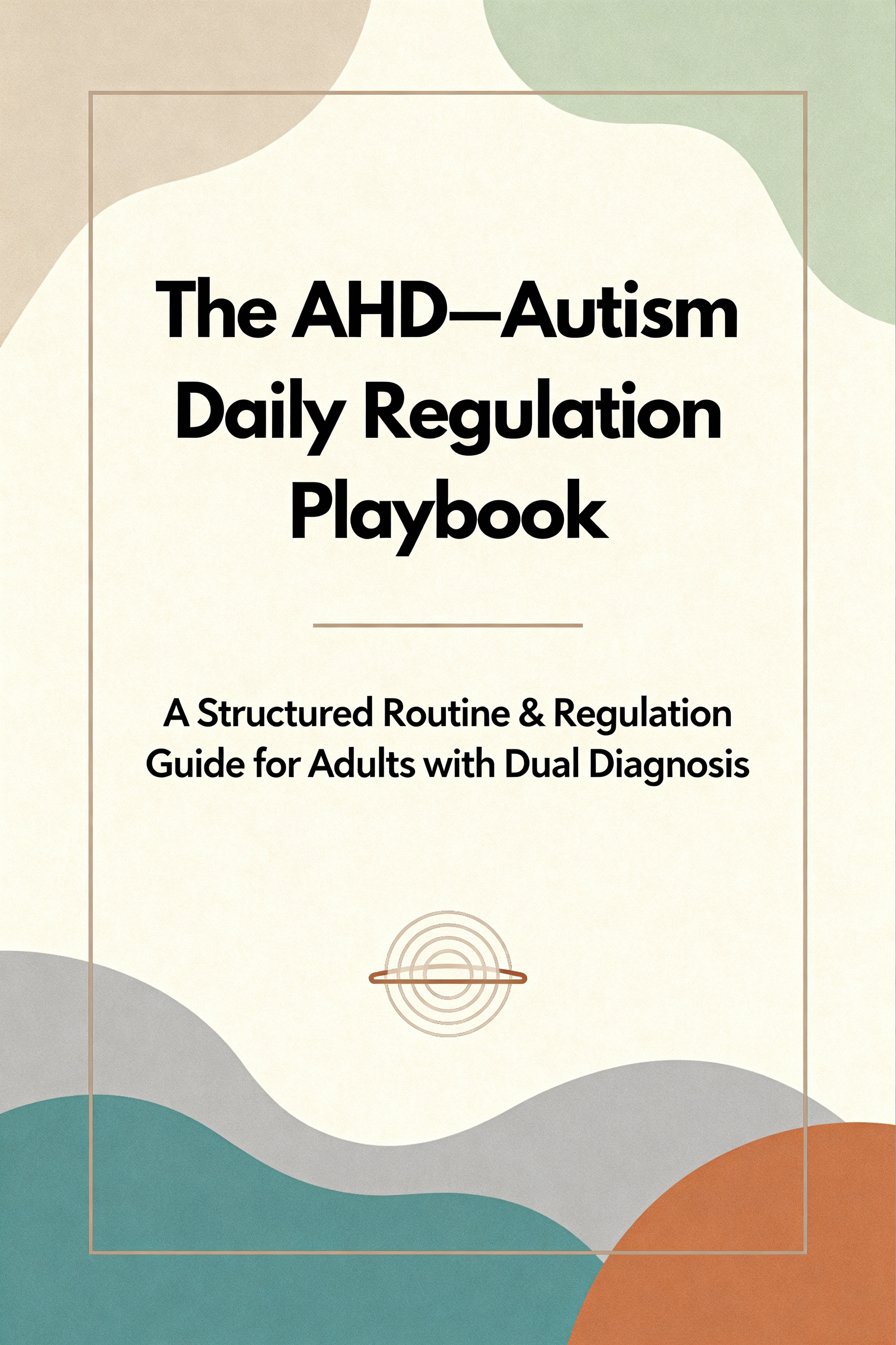 The AHD—Autism Daily Regulation Playbook - Ebook