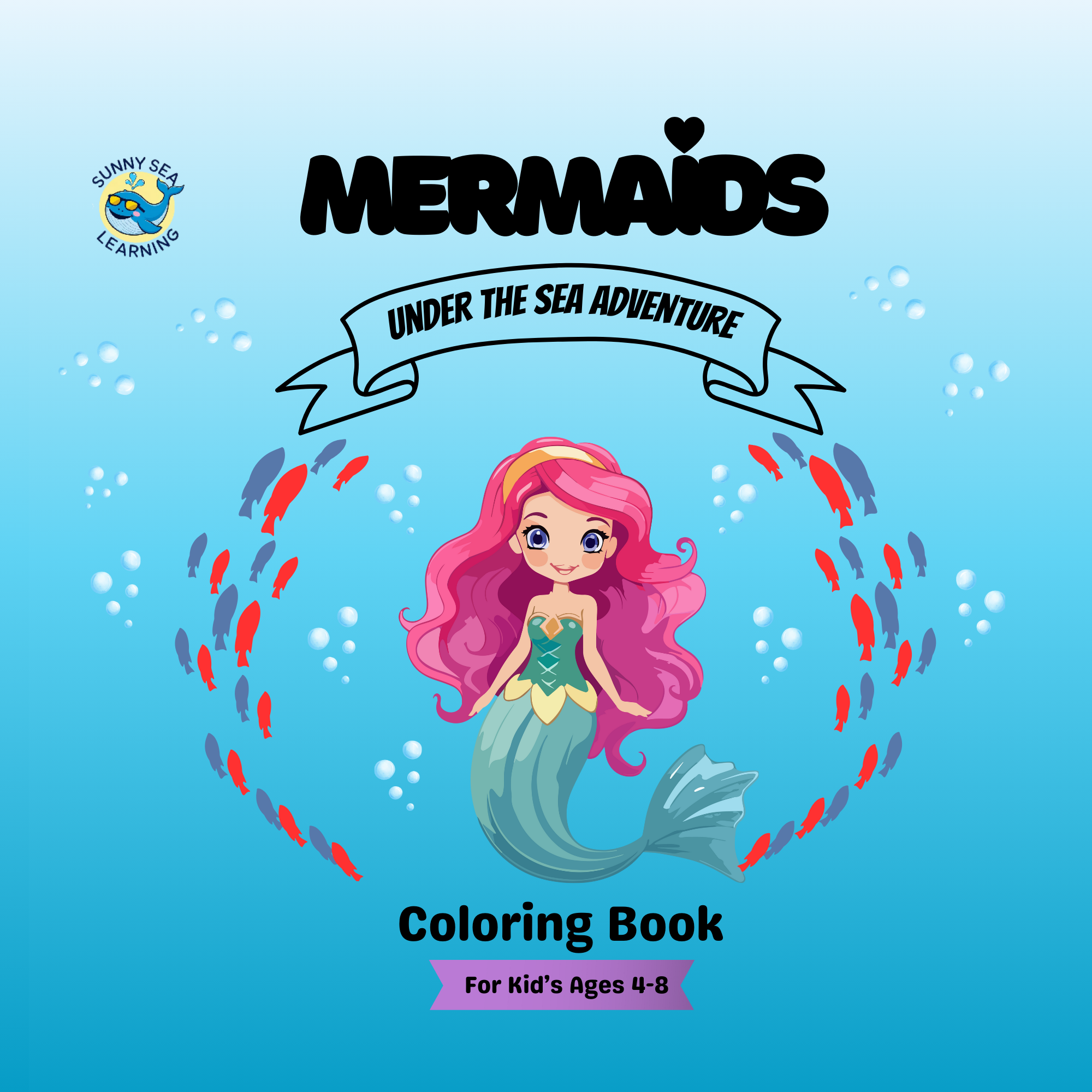 Mermaids: Under the Sea Adventure Coloring Book (Ages 4–8)