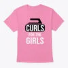 Curls For The Girls T-shirt